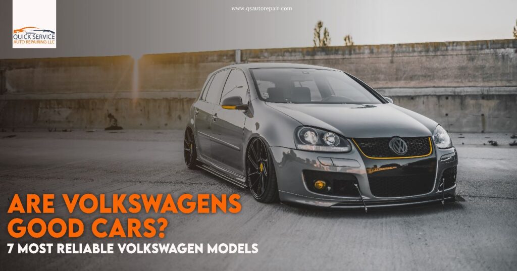 Are Volkswagens Good Cars 7 Most Reliable Volkswagen Models