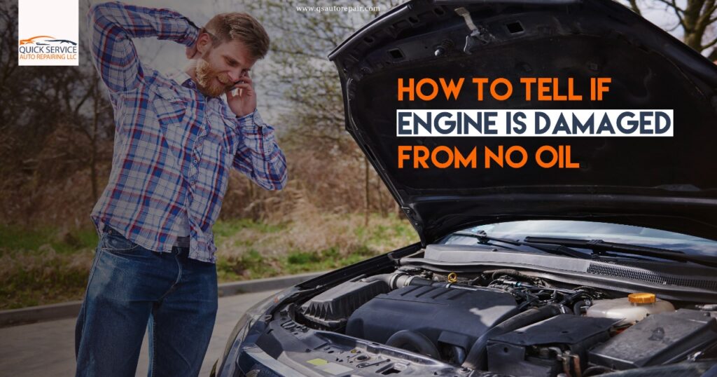 How to Tell if Engine is Damaged From No Oil