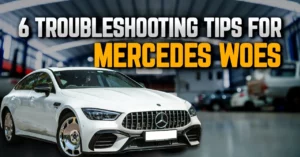 6 Troubleshooting Tips for Mercedes Woes